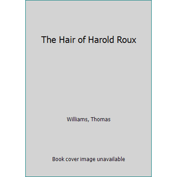 Pre-Owned The Hair of Harold Roux (Unknown) 0345253000 9780345253002