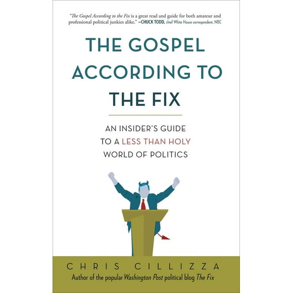 Pre-Owned The Gospel According to the Fix: An Insider's Guide to a Less Than Holy World of Politics (Paperback) 0307987094 9780307987099