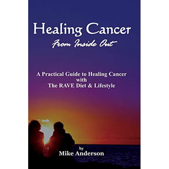 Pre-Owned Healing Cancer From Inside Out (Paperback) 0972659056 9780972659055
