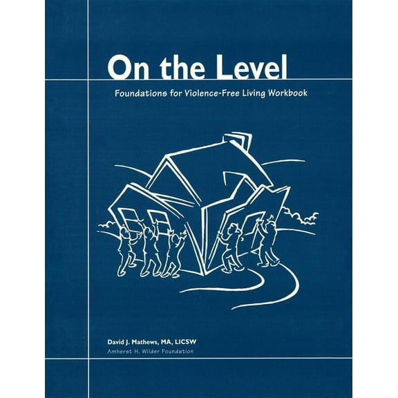 On the Level: Foundations for Violence-Free Living, (Hardcover)