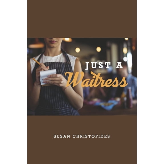 Just A Waitress (Paperback)