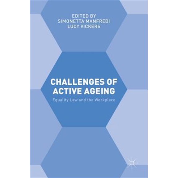 Pre-Owned Challenges of Active Ageing: Equality Law and the Workplace, (Hardcover)