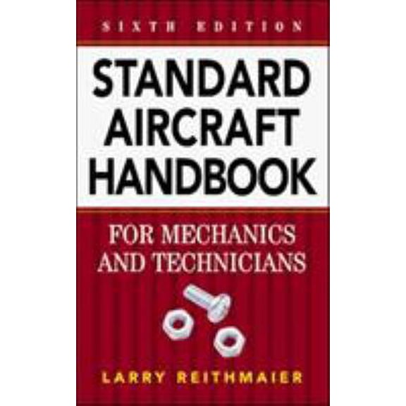 Pre-Owned Standard Aircraft Handbook for Mechanics and Technicians (Paperback) 0071348360 9780071348362