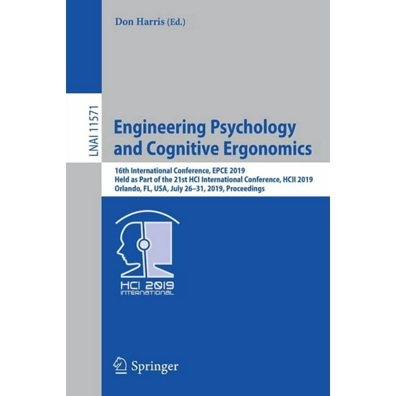 Engineering Psychology and Cognitive Ergonomics: 16th International Conference, Epce 2019, Held as Part of the 21st Hci , (Paperback)