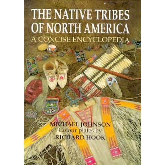 Pre-Owned The Native Tribes of North America: A Concise Encyclopedia (Hardcover) 0028971892 9780028971896