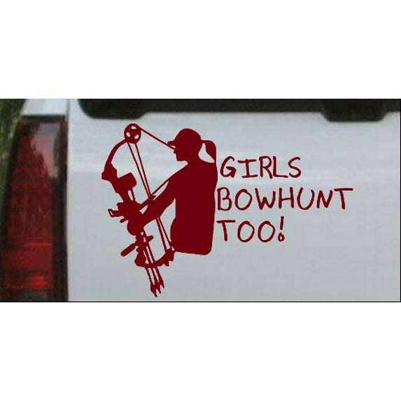 Girls Bow Hunt Too Car or Truck Window Decal Sticker