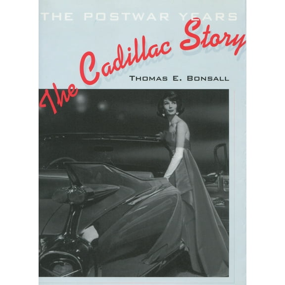 The Cadillac Story : The Postwar Years (Hardcover)