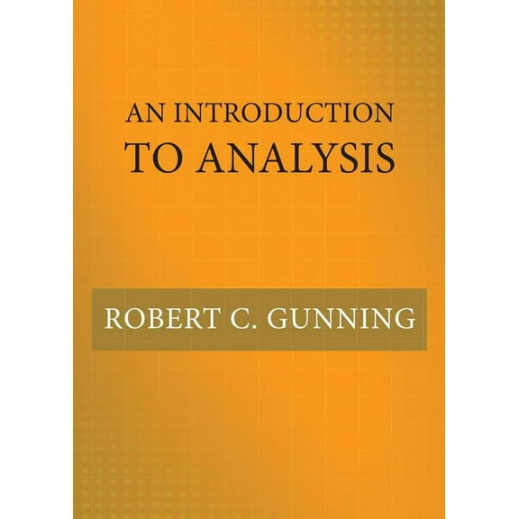 An Introduction to Analysis, (Hardcover)