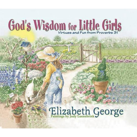 Pre-Owned God's Wisdom for Little Girls: Virtues and Fun from Proverbs 31 (Hardcover) 0736904271 9780736904278