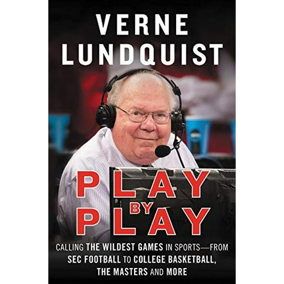 Pre-Owned Play by Play: Calling the Wildest Games in Sports-From SEC Football to College Basketball, the Masters, and More (Hardcover) 0062684442 9780062684448