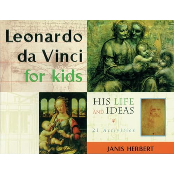 Pre-Owned Leonardo Da Vinci for Kids: His Life and Ideas, 21 Activities Volume 10 (Paperback) 1556522983 9781556522987