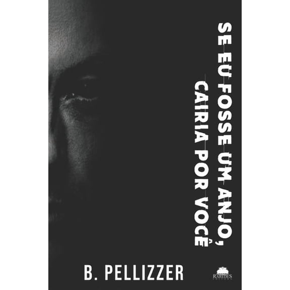 Se eu fosse um anjo, cairia por você (Paperback)