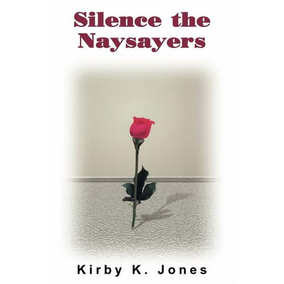 Silence The Naysayers