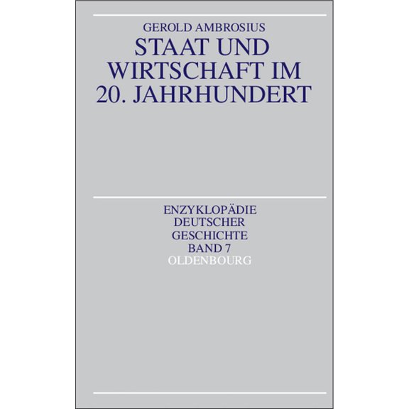 Enzyklopädie Deutscher Geschichte Staat Und Wirtschaft Im 20. Jahrhundert, Book 7, (Paperback)