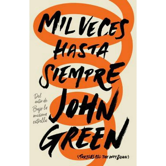 Pre-Owned Mil Veces Hasta Siempre: Spanish-Language Edition of Turtles All the Way Down: John Green Paperback