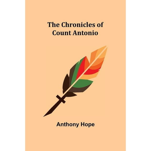 The Chronicles of Count Antonio, (Paperback)