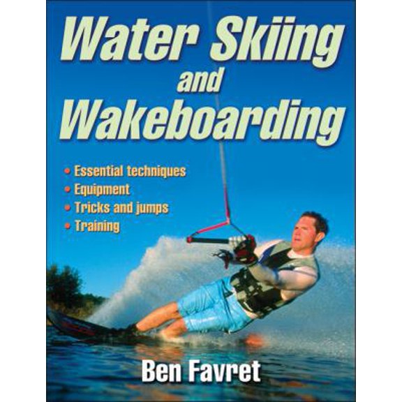 Pre-Owned Water Skiing and Wakeboarding (Paperback) 073608634X 9780736086349