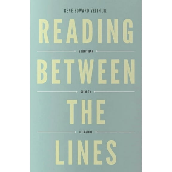 Turning Point Christian Worldview Series Reading Between the Lines: A Christian Guide to Literature (Redesign), (Paperback)
