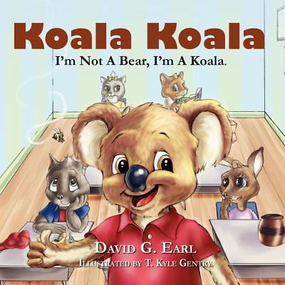 Pre-Owned Koala Koala, I'm Not A Bear, I'm A Koala. (Paperback) 1936051222 9781936051229