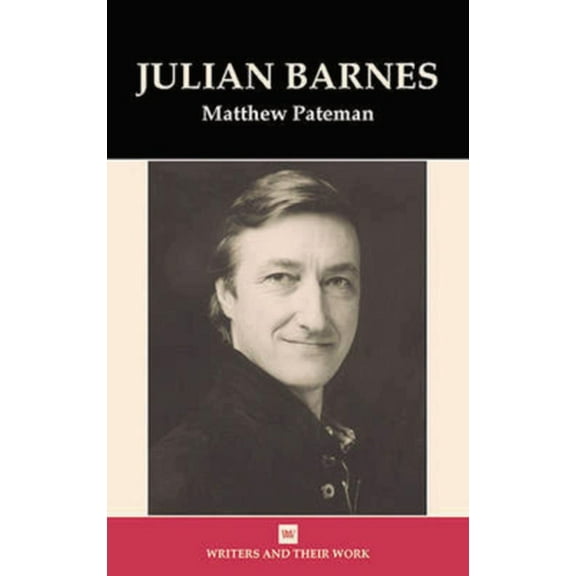 Writers and Their Work Julian Barnes, (Paperback)