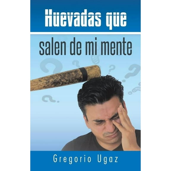 Huevadas Que Salen de Mi Mente (Paperback)