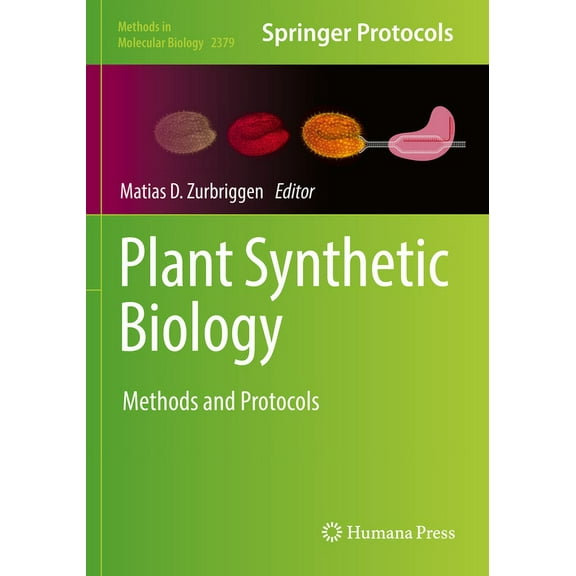 Methods in Molecular Biology Plant Synthetic Biology: Methods and Protocols, Book 2379, (Paperback)