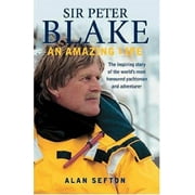 Sir Peter Blake: An Amazing Life [Paperback - Used]