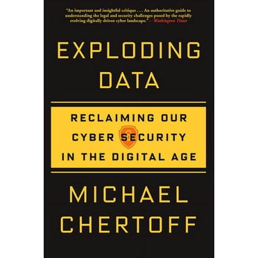 Exploding Data: Reclaiming Our Cyber Security in the Digital Age (Paperback)