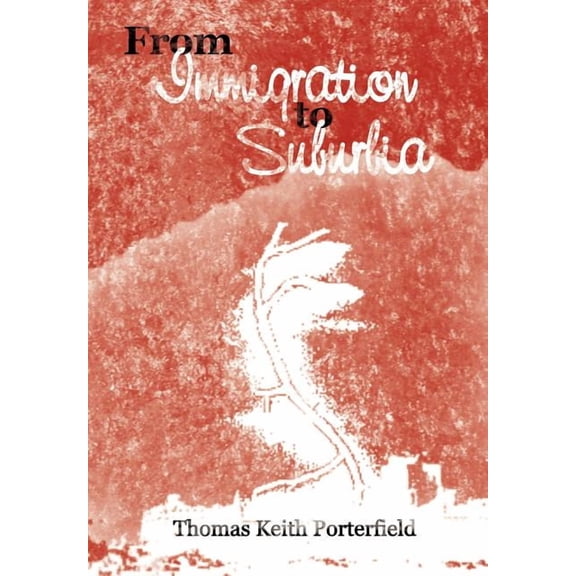 From Immigration to Suburbia (Hardcover)