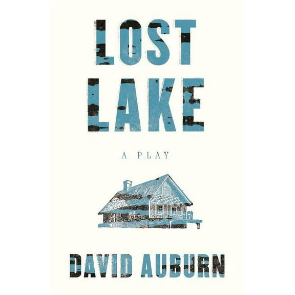 Lost Lake: A Play, (Paperback)