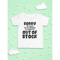thumbnail image 3 of Sorry Sleep Out Of Stock T-Shirt Infant -Smartprints Designs, 18 Months, 3 of 4