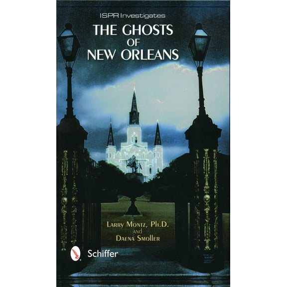 Pre-Owned The Ghosts of New Orleans (Paperback) 0764311840 9780764311840