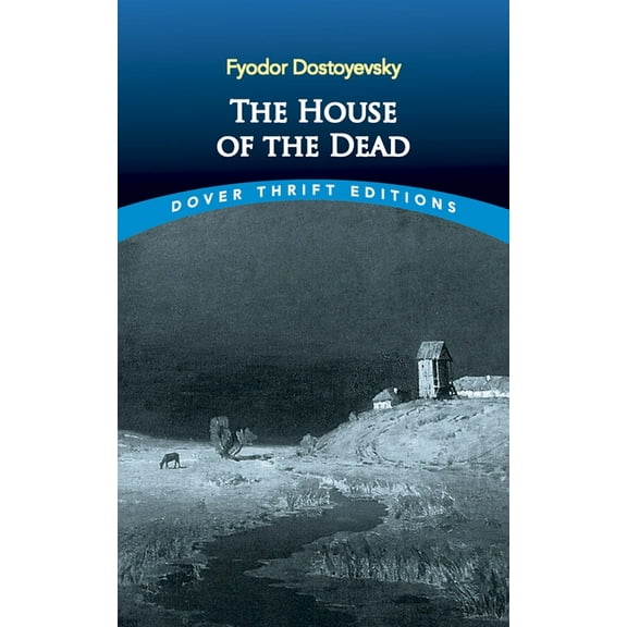 Dover Thrift Editions: Classic Novels: The House of the Dead (Paperback)