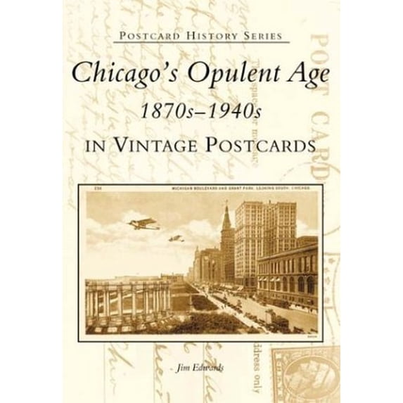 Pre-Owned Postcard History: Chicago's Opulent Age 1870s-1940s in Vintage Postcards (Paperback)