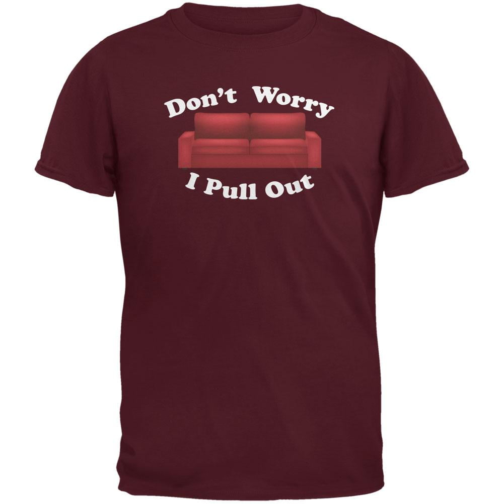 Don't Worry I Pull Out Maroon Adult T-Shirt - X-Large - Walmart.com