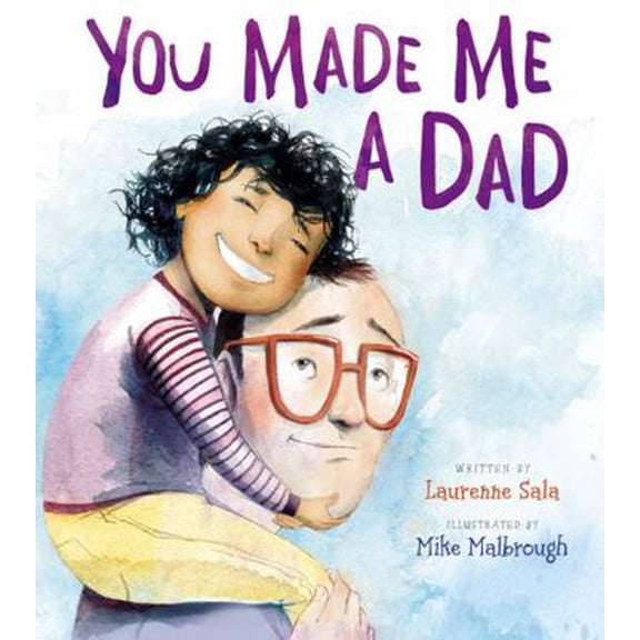 Pre-Owned You Made Me a Dad (Hardcover) 0062396943 9780062396945
