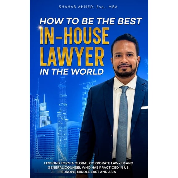 How to Be the Best In-House Lawyer in the World, (Paperback)