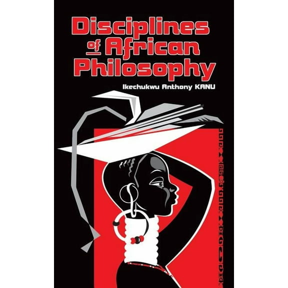 Disciplines of African Philosophy, (Paperback)
