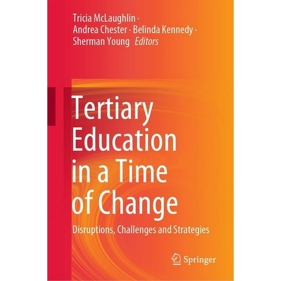 Tertiary Education in a Time of Change: Disruptions, Challenges and Strategies, (Hardcover)