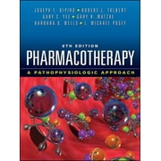 Pharmacotherapy: A Pathophysiologic Approach, 8th Edition [Hardcover - Used]