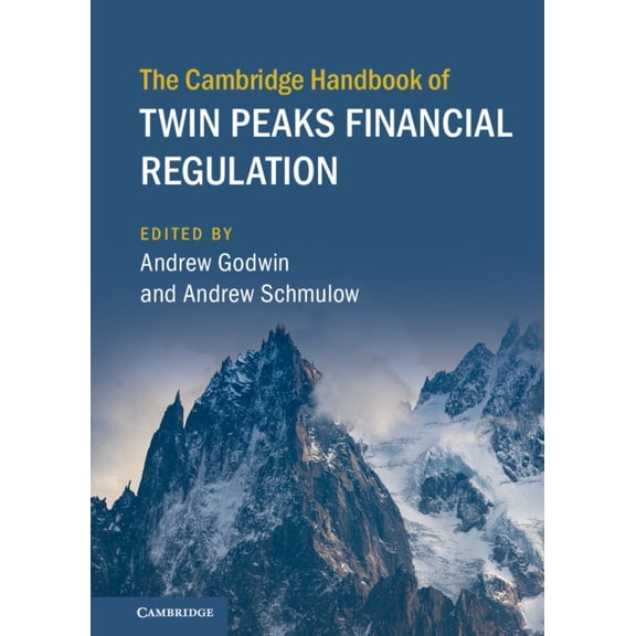 Cambridge Law Handbooks The Cambridge Handbook of Twin Peaks Financial Regulation, (Hardcover)