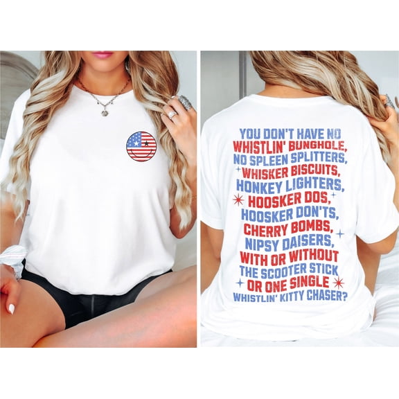 July 4th Shirt Funny 4th of July Tee Patriotic Shirt You Don 39 t Have No Whistlin 39 Bung
