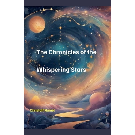 The Chronicles of the Whispering Stars, (Paperback)