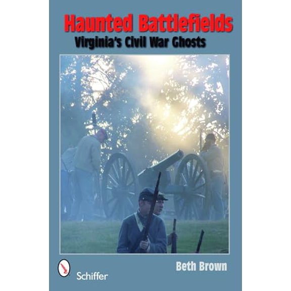 Pre-Owned Haunted Battlefields: Virginia's Civil War Ghosts (Paperback) 0764330578 9780764330575