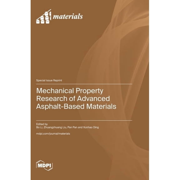 Mechanical Property Research of Advanced Asphalt-Based Materials, (Hardcover)