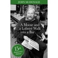 thumbnail image 1 of Pre-Owned A Moose and a Lobster Walk Into a Bar: Special 15th Anniversary Edition (Paperback) 194476237X 9781944762377, 1 of 1