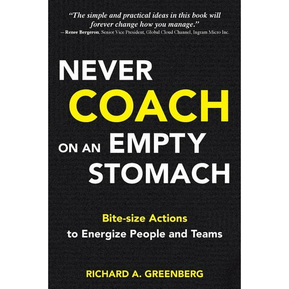 Never Coach on an Empty Stomach (Paperback) by Richard a Greenberg