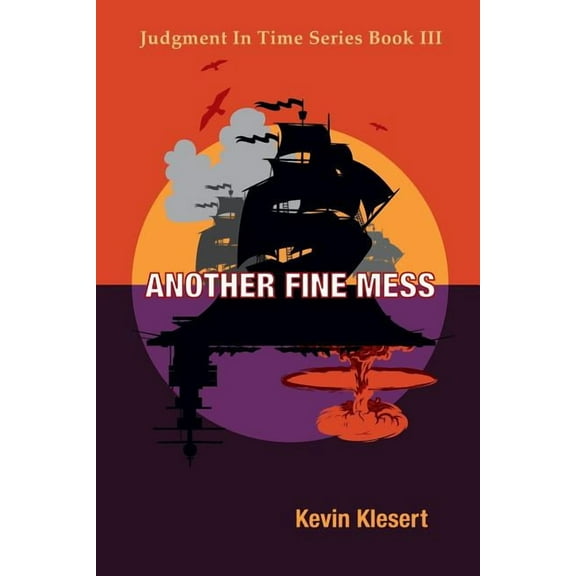 Judgment in Time: Another Fine Mess (Series #3) (Paperback)