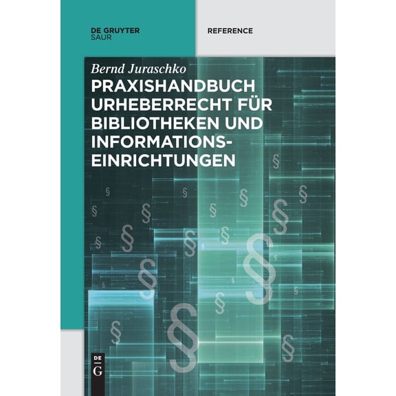 Praxishandbuch Urheberrecht F?r Bibliotheken und Informationseinrichtungen
