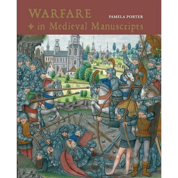 Warfare in Medieval Manuscripts (Edition 2) (Hardcover)